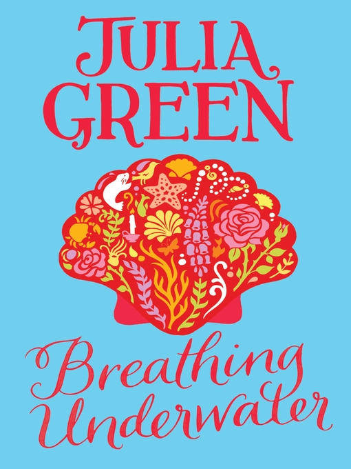 Title details for Breathing Underwater by Julia Green - Available